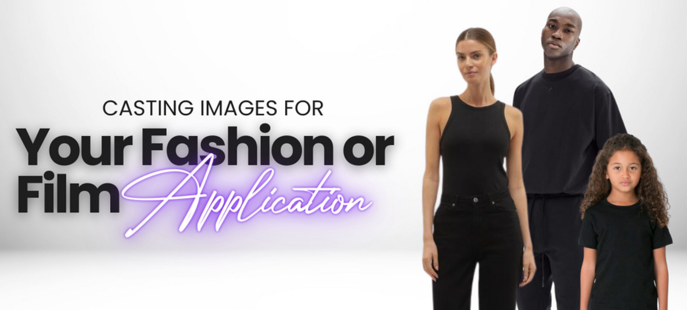 A Guide to your Talent Application - Fashion or Film Banner - TTQ 2024