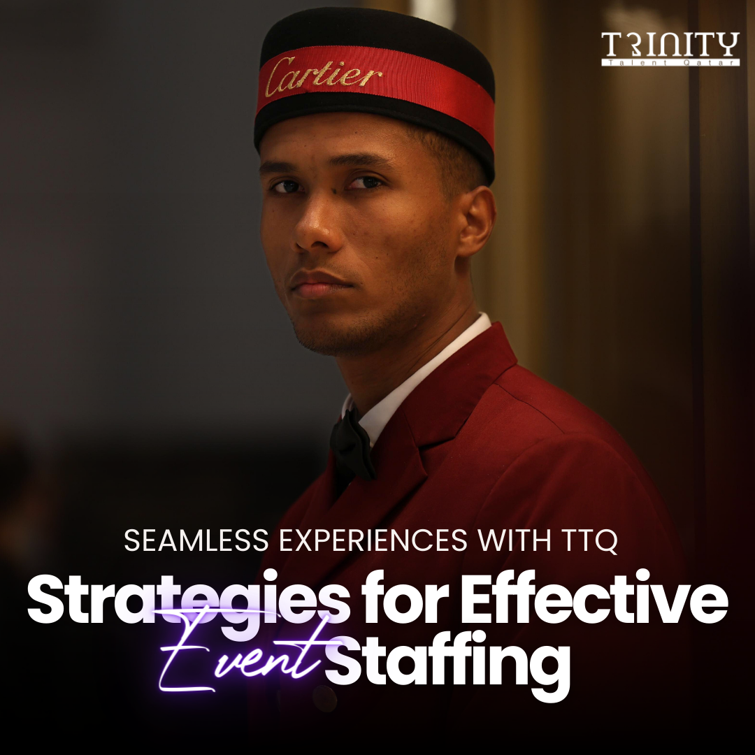 Strategies for Effective Event Staffing in Qatar with an Agency