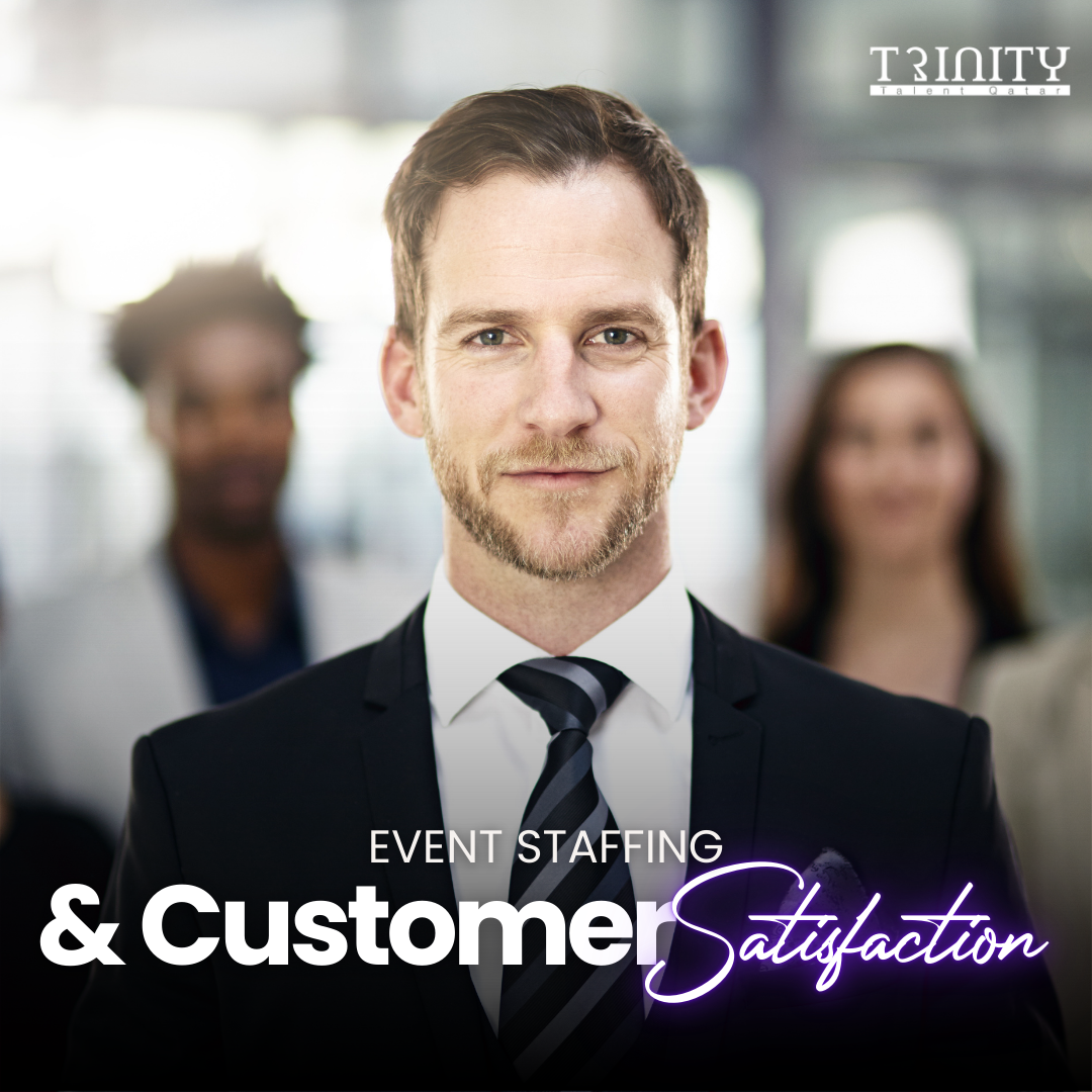 No.1 Event Staffing Solutions Agency in Doha, Qatar - Trinity Talent