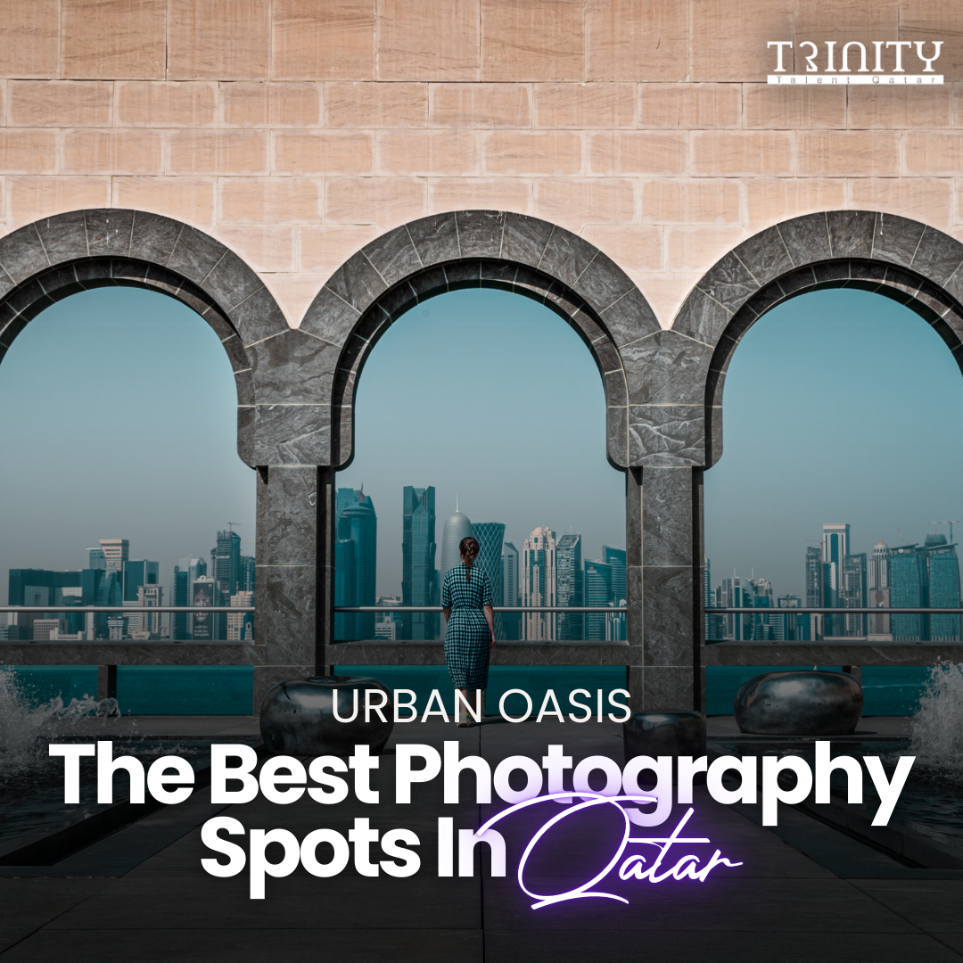 Best Photography Spots in Doha, Qatar for Film Shooting